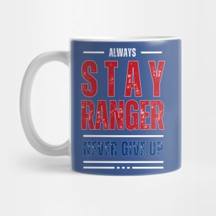 ALWAYS STAY RANGER AND NEVER GIVE UP Mug